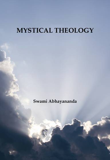 Mystical Theology (Expanded, 2012) — Swami Abhayananda