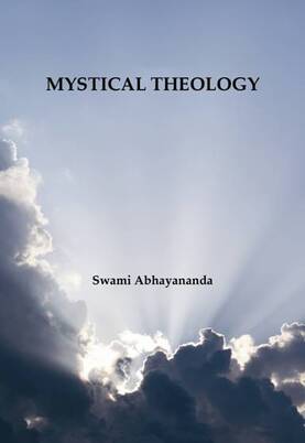 Mystical Theology (Expanded, 2012) — Swami Abhayananda